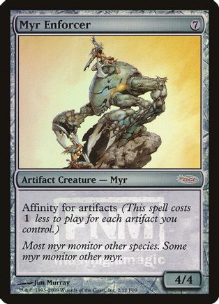Myr Enforcer 2, FNM Promos